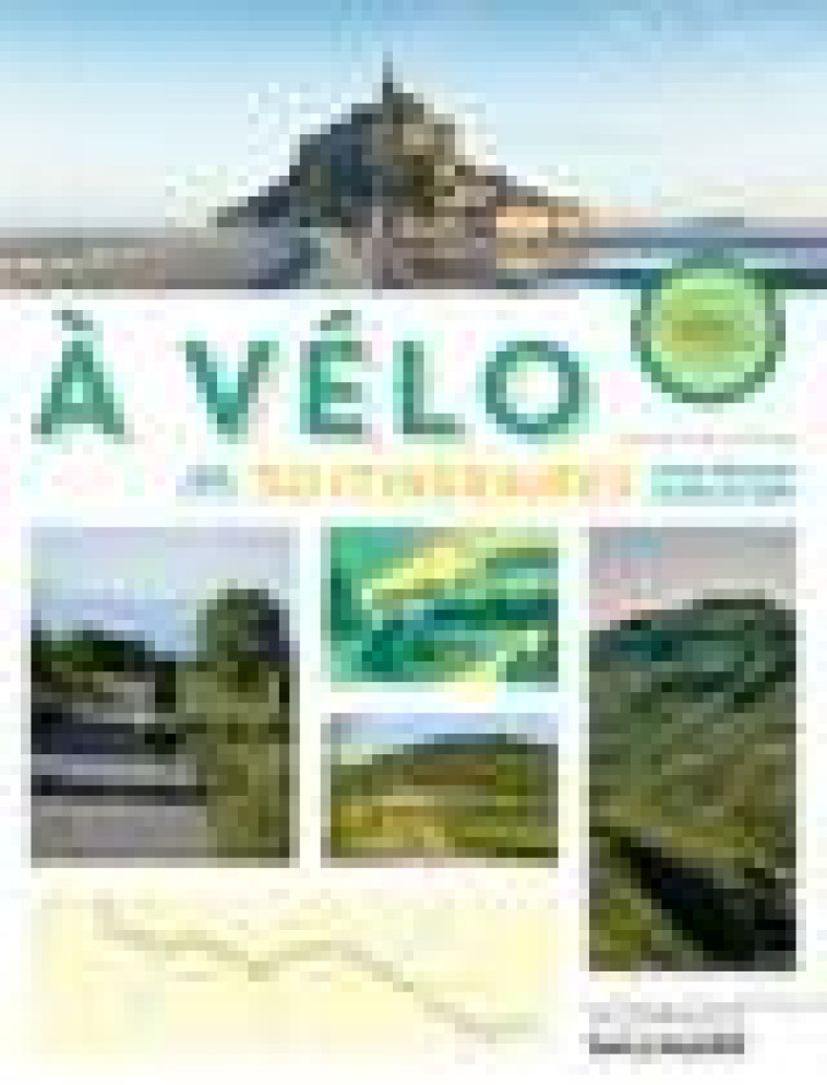 A VELO - 50 ITINERAIRES POUR PEDALER LE NEZ AU VENT - GODIN OLIVIER - Gallimard-Loisirs