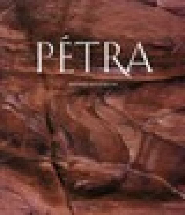 PETRA - CAPITALE DU ROYAUME NABATEEN - STIERLIN/CHEVRET - ACTES SUD