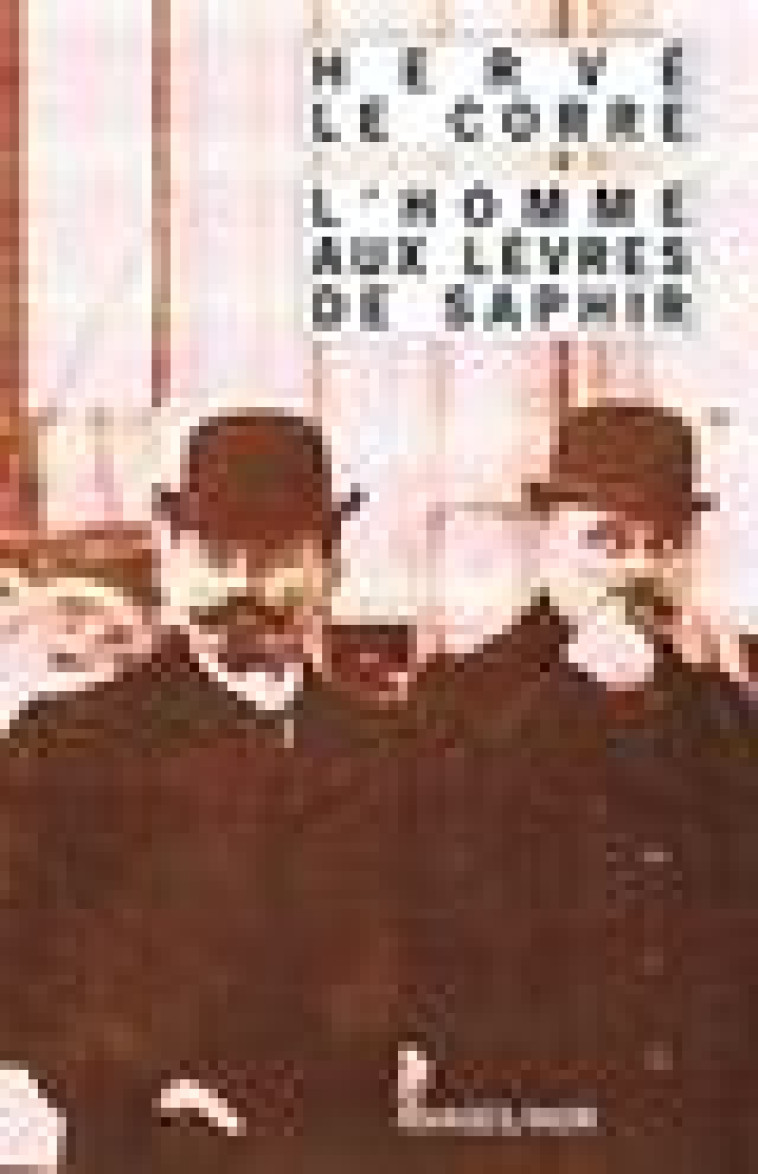 L-HOMME AUX LEVRES DE SAPHIR - LE CORRE HERVE - Rivages