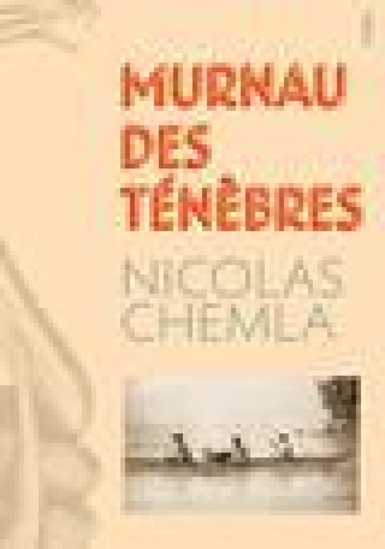 MURNAU DES TENEBRES - CHEMLA NICOLAS - LE CHERCHE MIDI