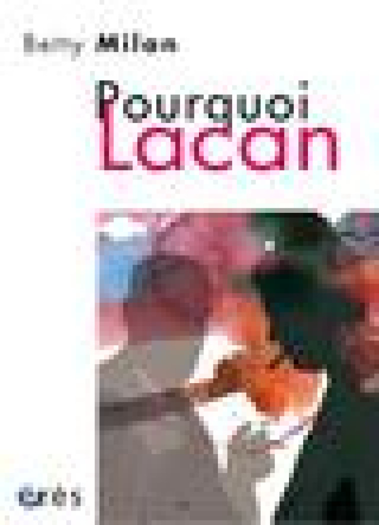 POURQUOI LACAN - BIRCK DANIELLE - ERES