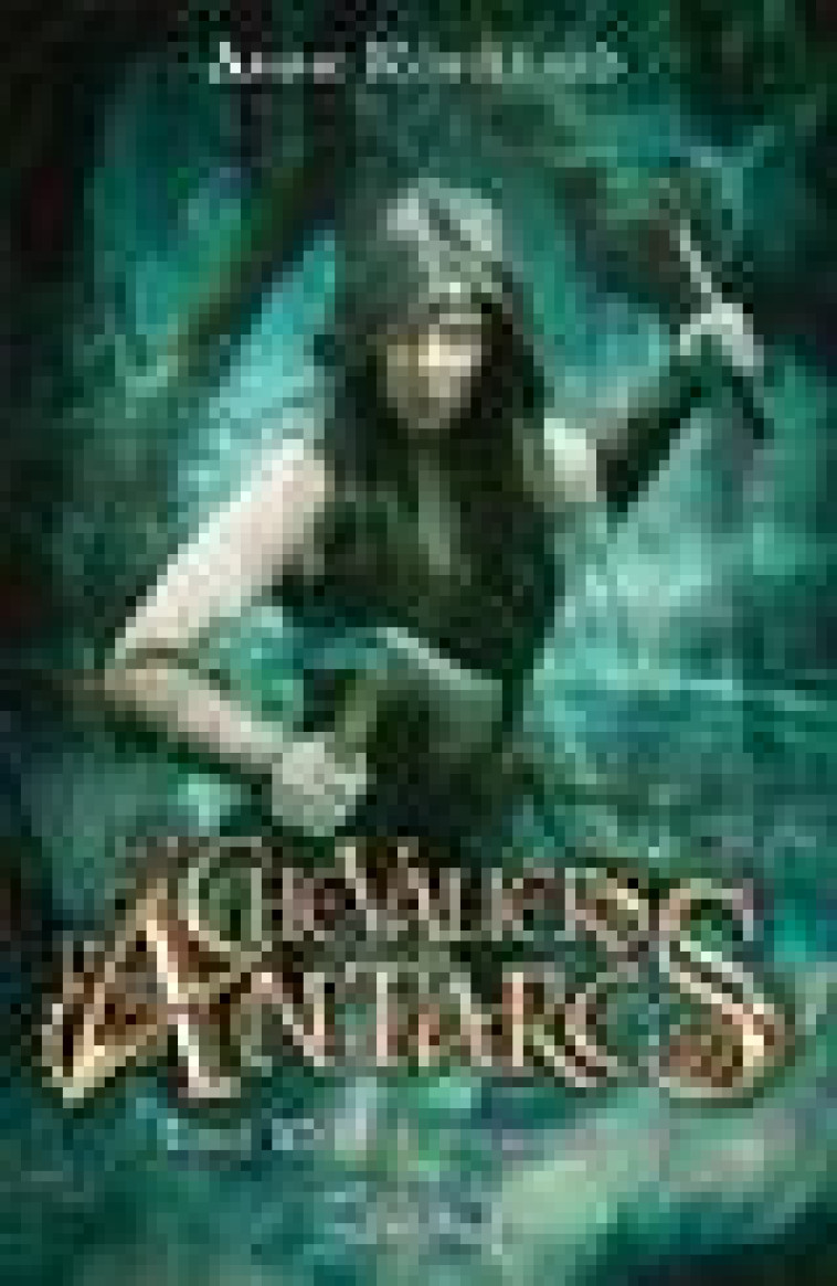 LES CHEVALIERS D-ANTARES - TOME 10 - VOL10 - ROBILLARD ANNE - MICHEL LAFON