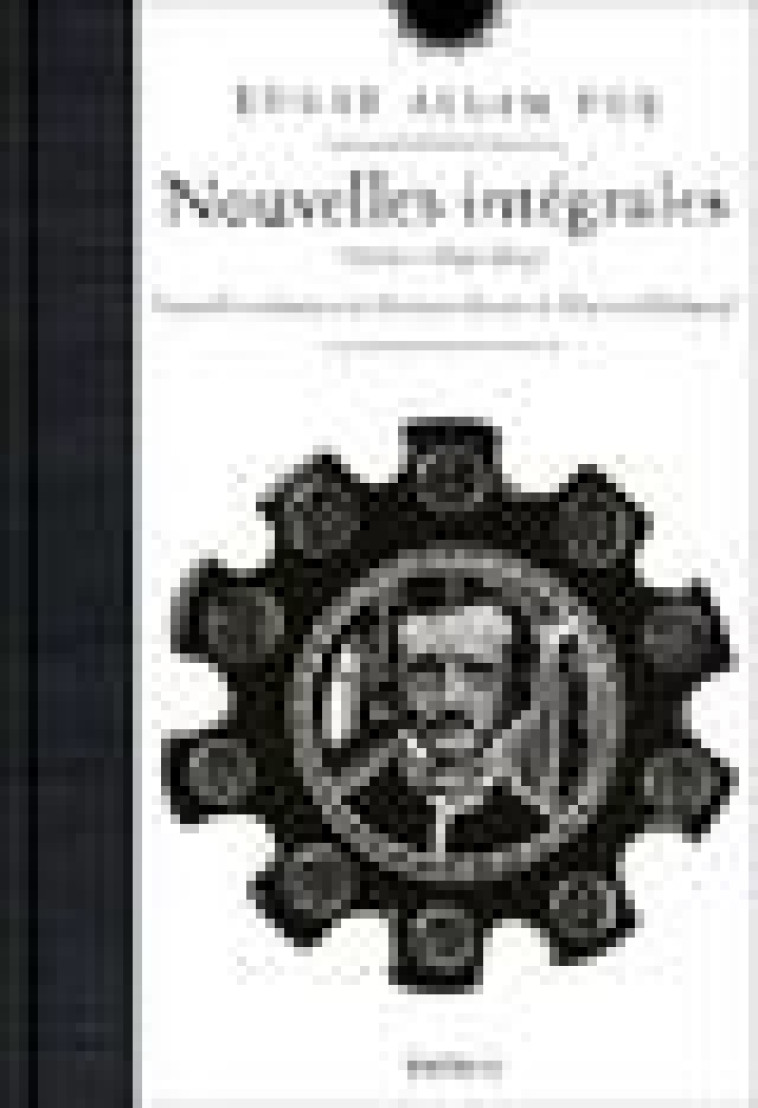 NOUVELLES INTEGRALES TOME 1 (1831-1839) - POE/POTIE - LIBRETTO