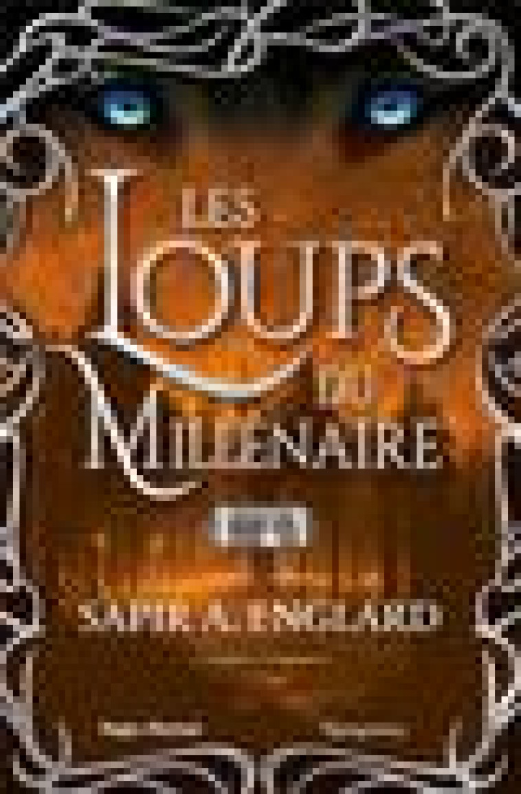 LES LOUPS DU MILLENAIRE - TOME 3 - ENGLARD SAPIR A. - HUGO JEUNESSE