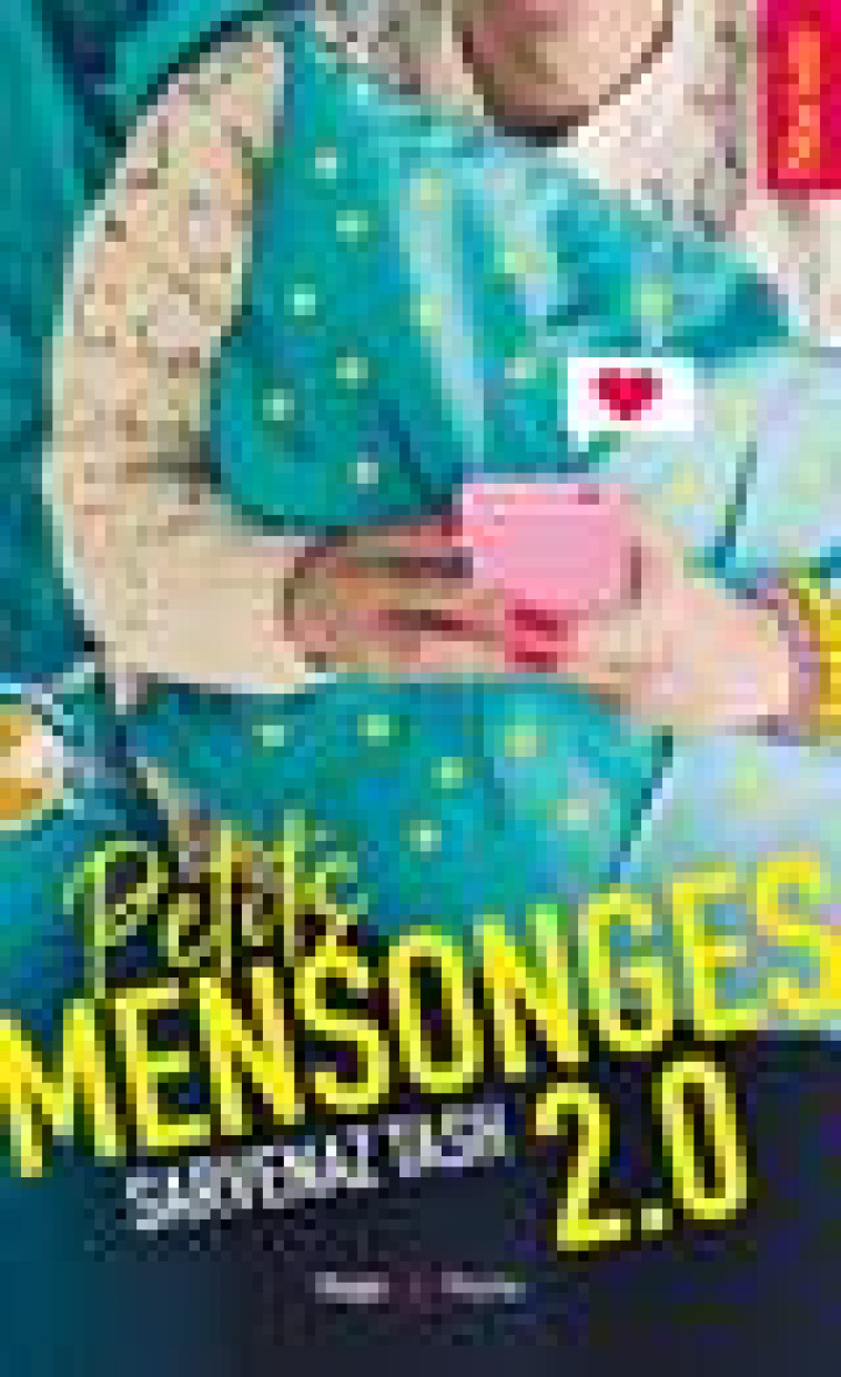 PETITS MENSONGES 2.0 - TASH SARVENAZ - HUGO JEUNESSE