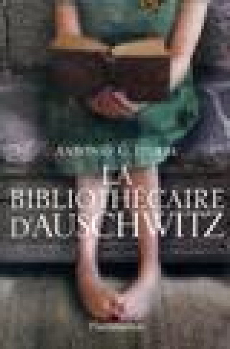 LA BIBLIOTHECAIRE D-AUSCHWITZ - ITURBE ANTONIO G. - PYGMALION