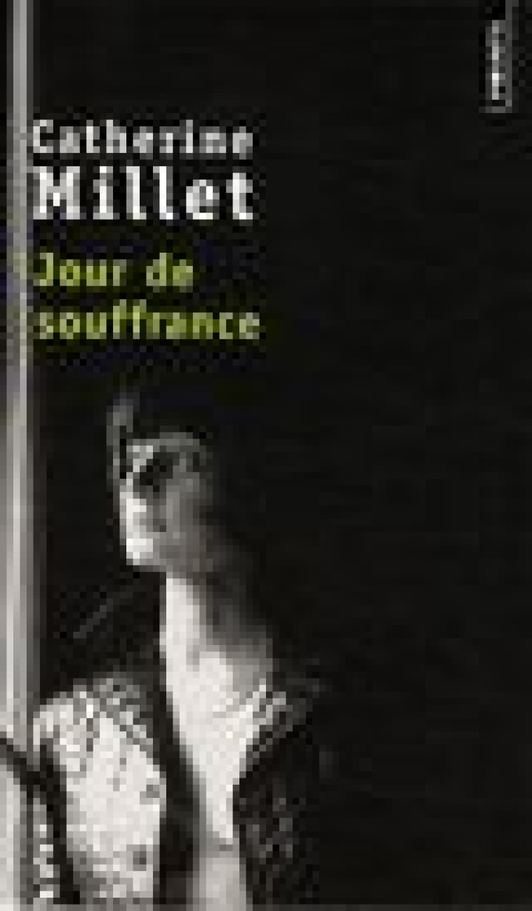 JOUR DE SOUFFRANCE - MILLET CATHERINE - POINTS