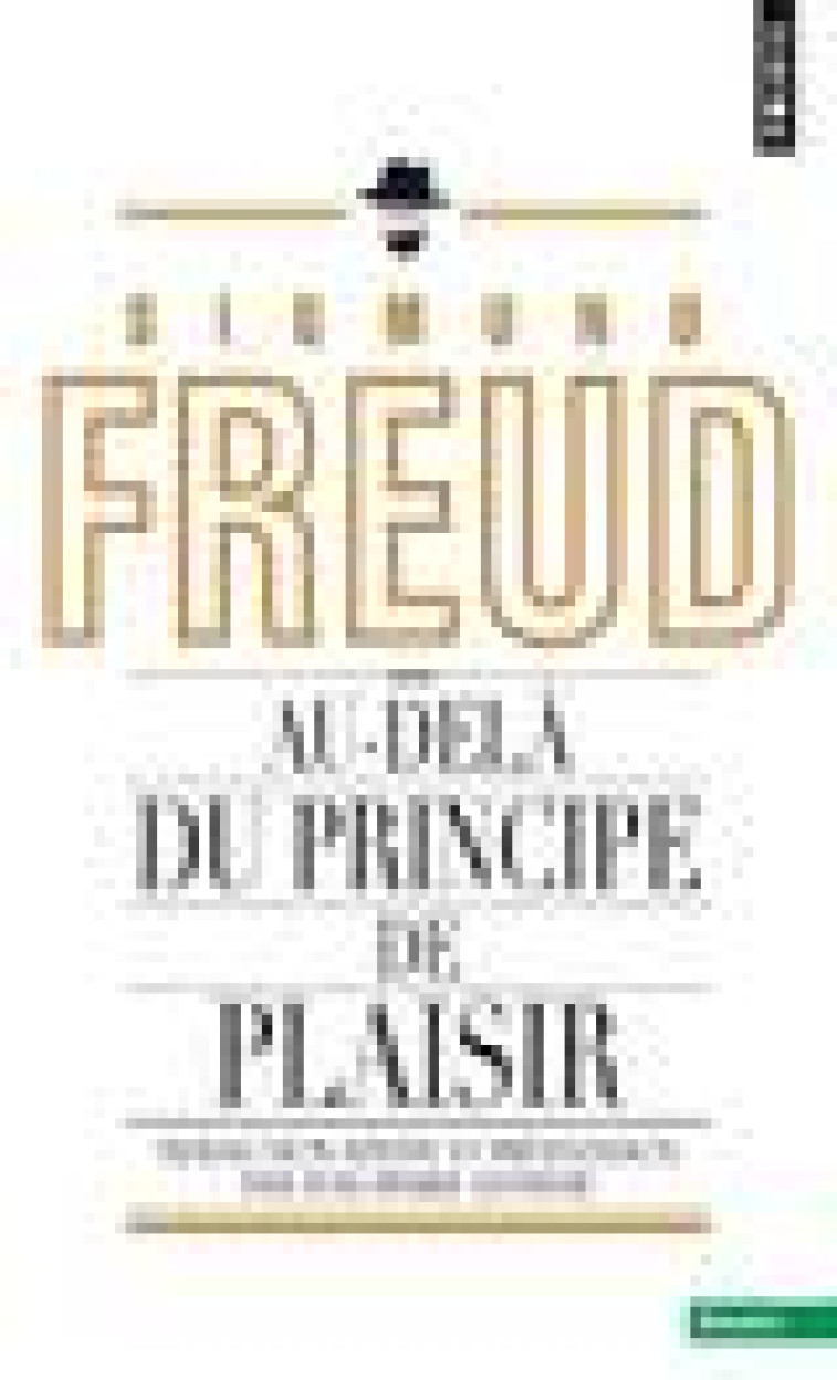 AU-DELA DU PRINCIPE DE PLAISIR (INEDIT) - FREUD SIGMUND - Points