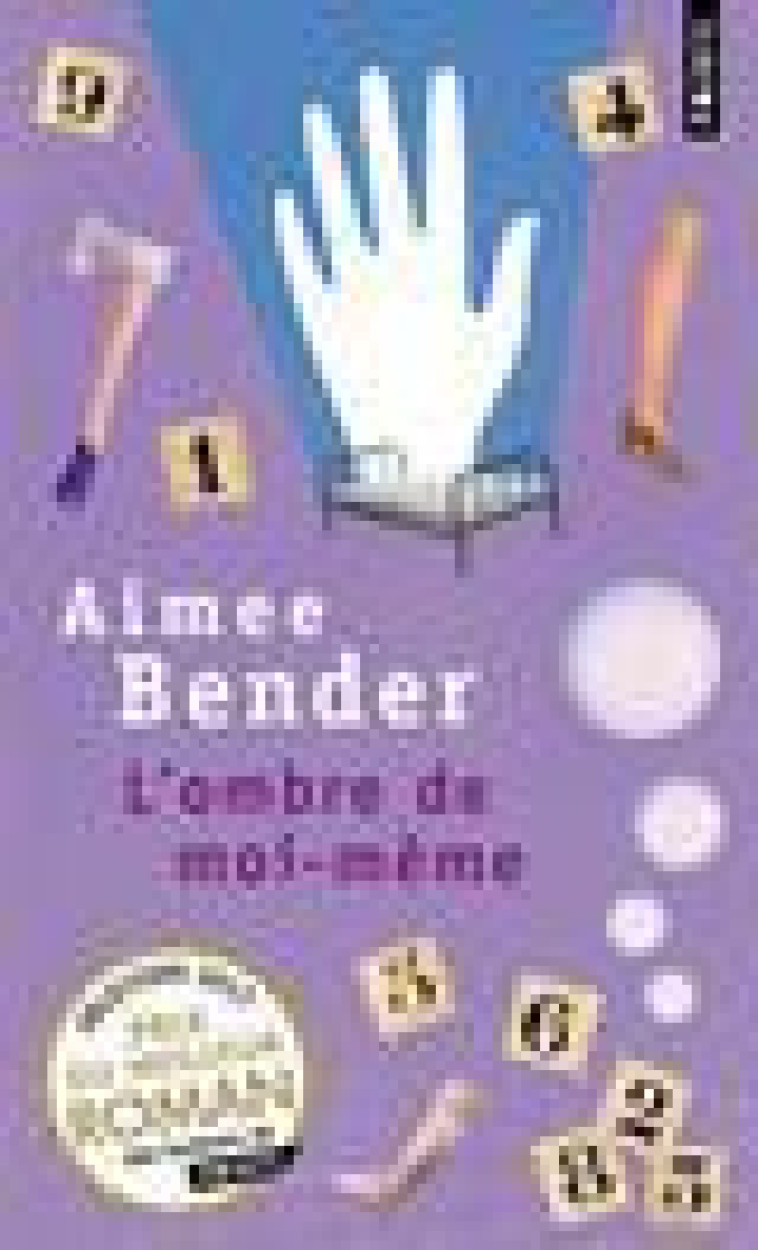 L-OMBRE DE MOI-MEME - BENDER AIMEE - Points