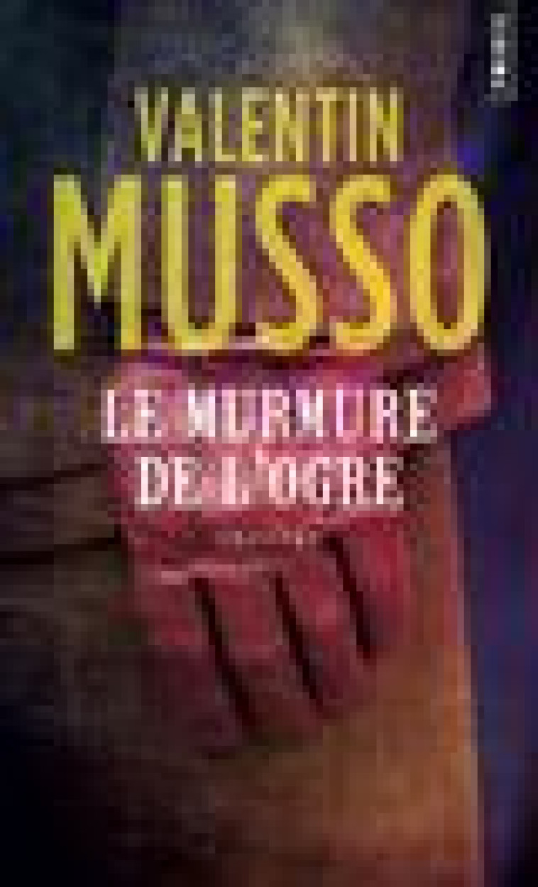 LE MURMURE DE L-OGRE - MUSSO VALENTIN - Points