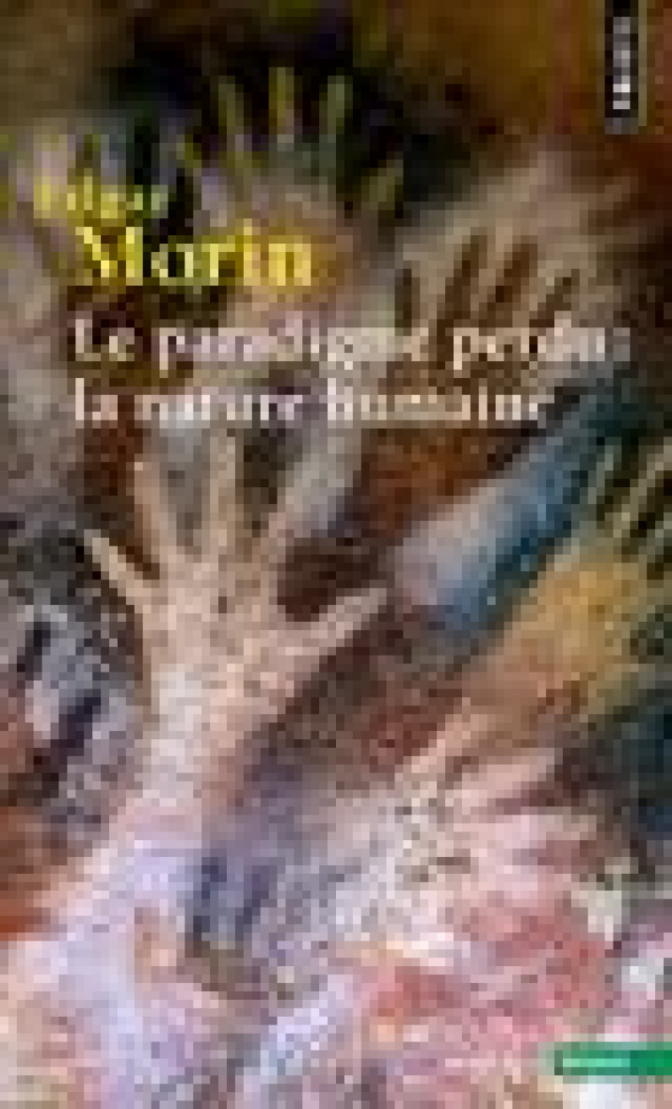 LE PARADIGME PERDU : LA NATURE HUMAINE ((REEDITION)) - MORIN EDGAR - Points