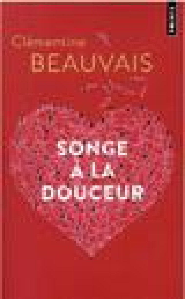 SONGE A LA DOUCEUR - BEAUVAIS CLEMENTINE - POINTS