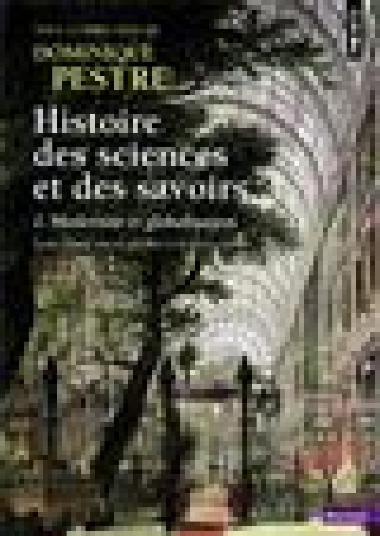 HISTOIRE DES SCIENCES ET DES SAVOIRS, TOME 2 - T 2. MODERNITE ET GLOBALISATION - COLLECTIF - POINTS