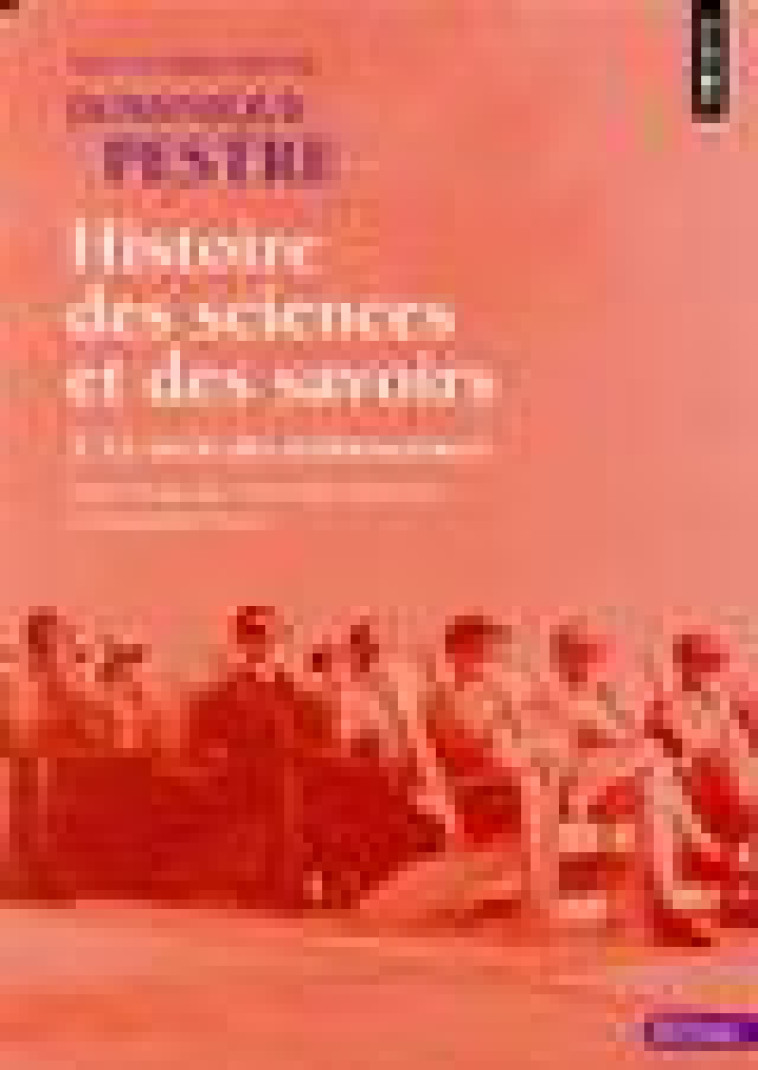 HISTOIRE DES SCIENCES ET DES SAVOIRS, TOME 3 - T. 3. LE SIECLE DES TECHNOSCIENCES - COLLECTIF - POINTS