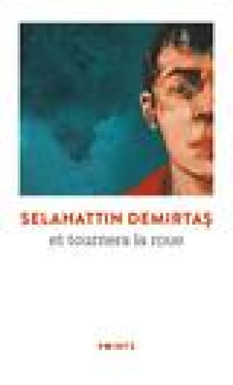 ET TOURNERA LA ROUE - DEMIRTA SELAHATTIN - POINTS