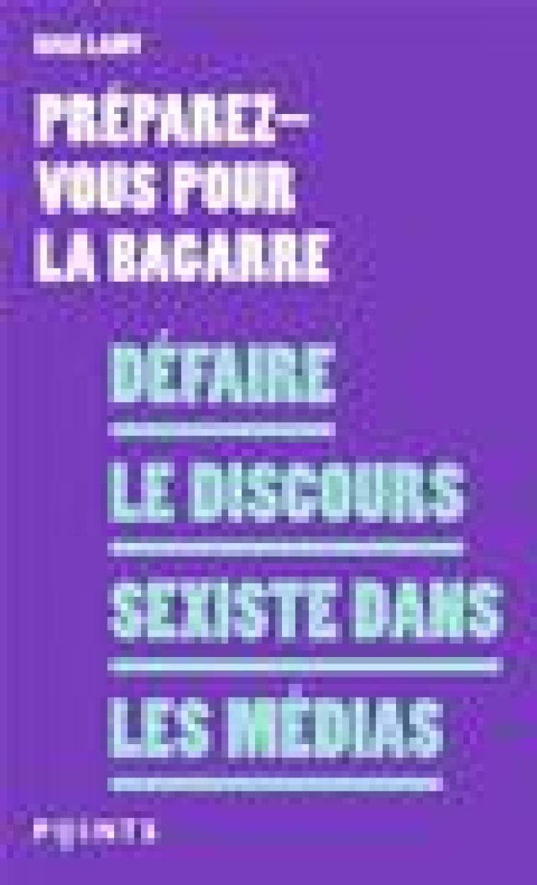 DEFAIRE LE DISCOURS SEXISTE DANS LES MEDIAS - PREPAREZ-VOUS POUR L - POINTS