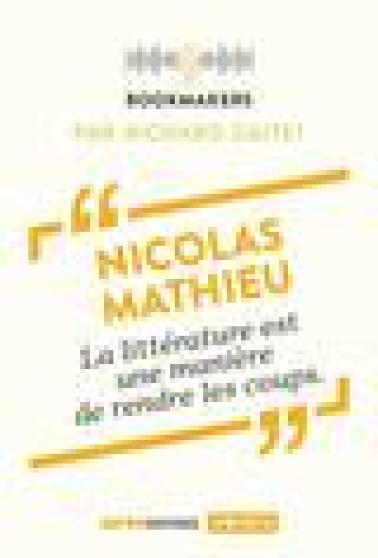 NICOLAS MATHIEU, UN ECRIVAIN AU TRAVAIL - BOOKMAKERS - GAITET/MATHIEU - POINTS