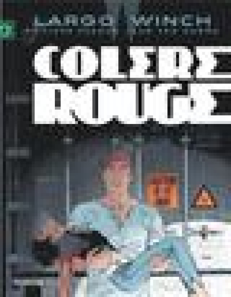 LARGO WINCH - TOME 18 - COLERE ROUGE (GRAND FORMAT) - VAN HAMME JEAN - Dupuis