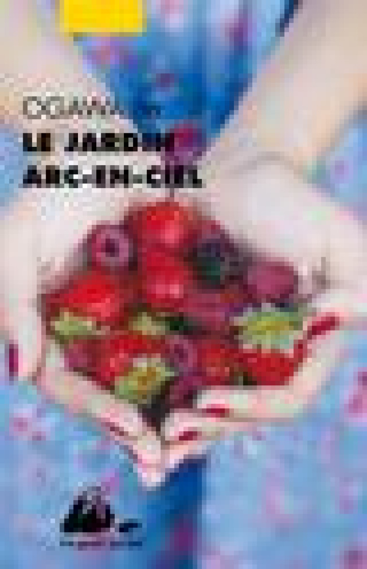 LE JARDIN ARC-EN-CIEL - OGAWA ITO - PICQUIER