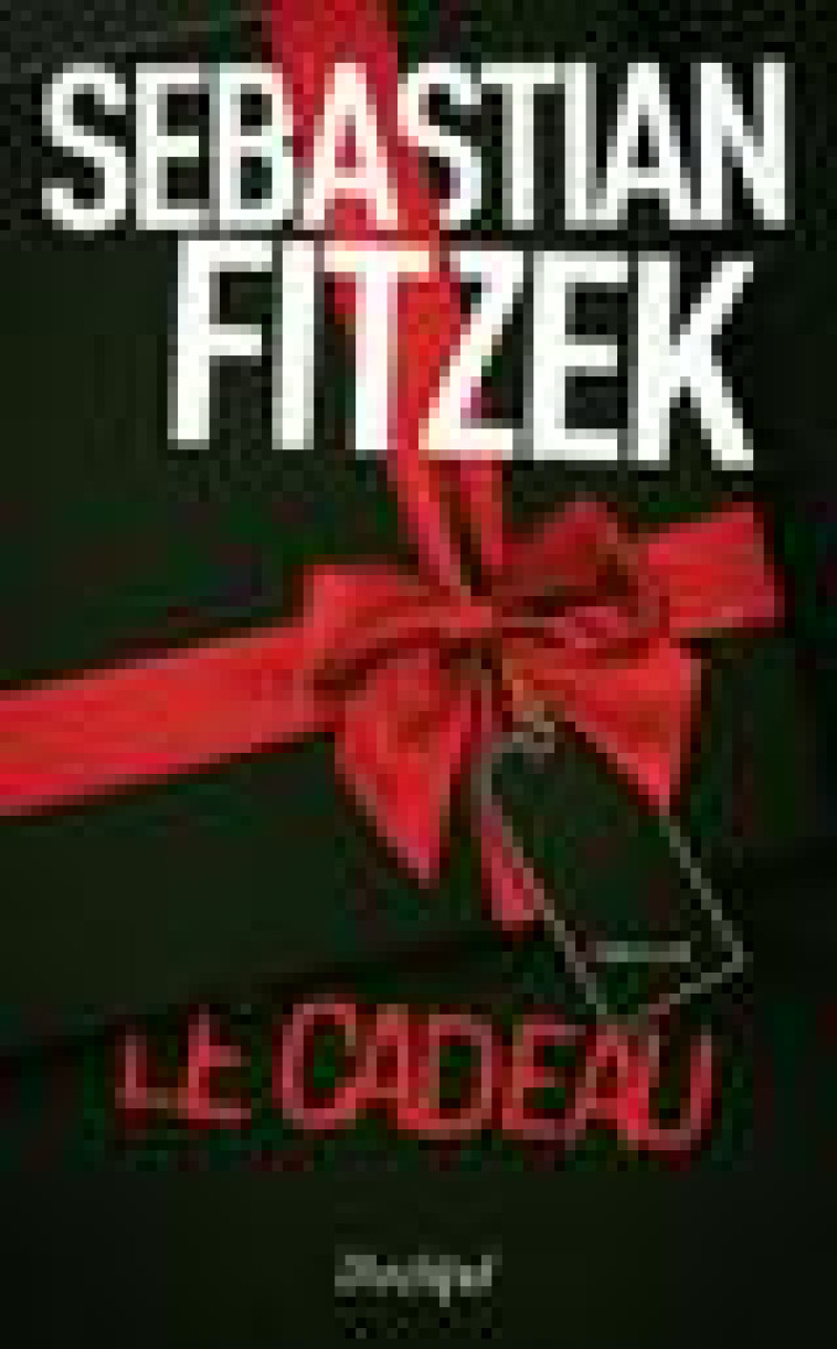 LE CADEAU - FITZEK SEBASTIAN - ARCHIPEL