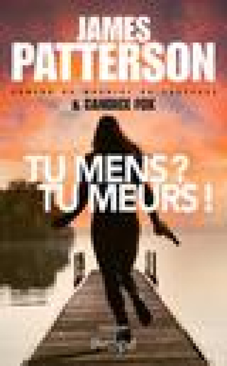 TU MENS ? TU MEURS ! - PATTERSON/FOX - ARCHIPEL