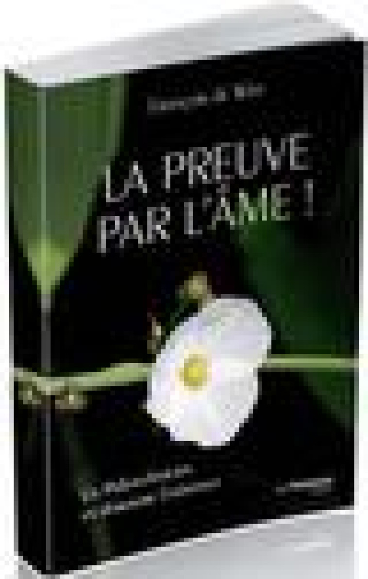 LA PREUVE PAR L-AME - WITT FRANCOIS DE - G. Trédaniel