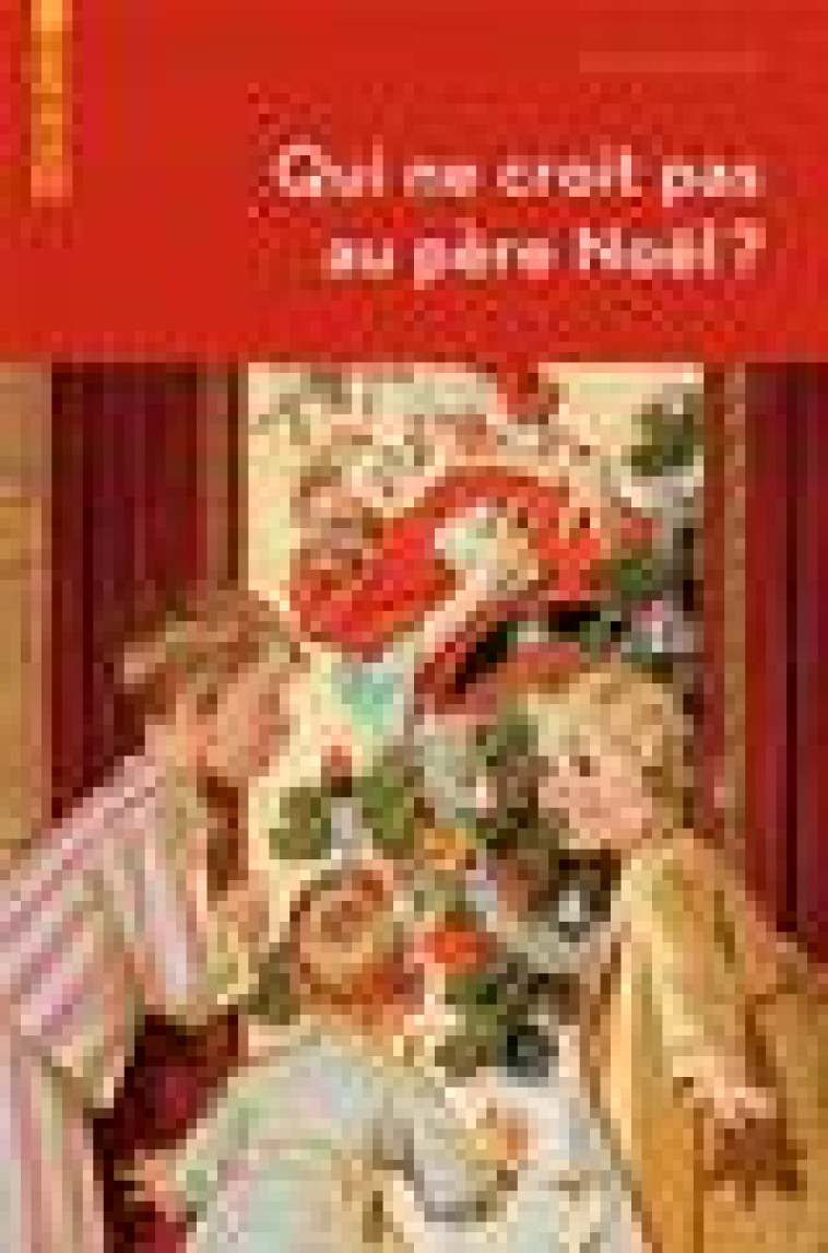 QUI NE CROIT PAS AU PERE NOEL ? - CONTES ET HISTOIRES - ALLAIS/HARTE/DANTIN - AUBE NOUVELLE