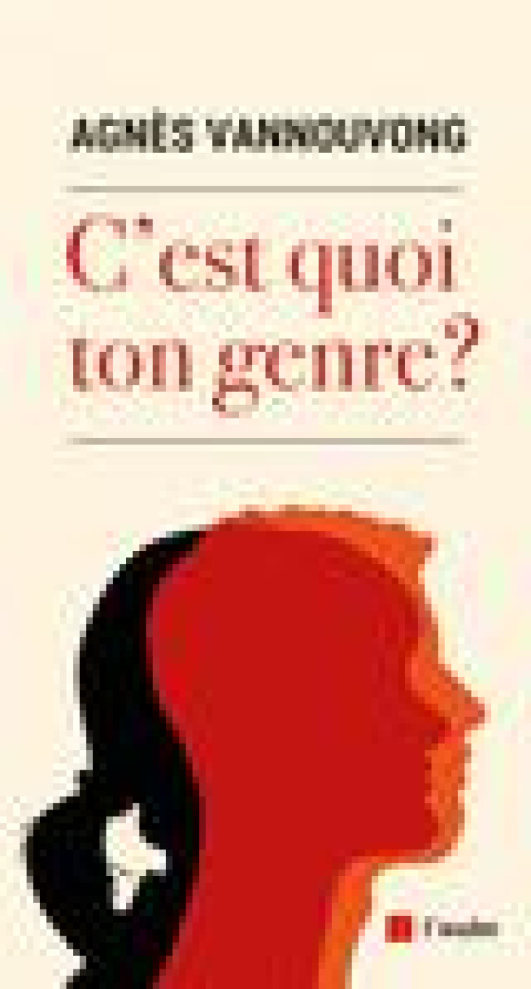 C-EST QUOI TON GENRE ? - VANNOUVONG AGNES - AUBE NOUVELLE