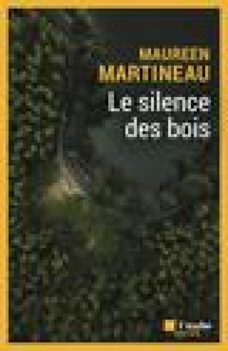 LE SILENCE DES BOIS - MARTINEAU MAUREEN - AUBE NOUVELLE