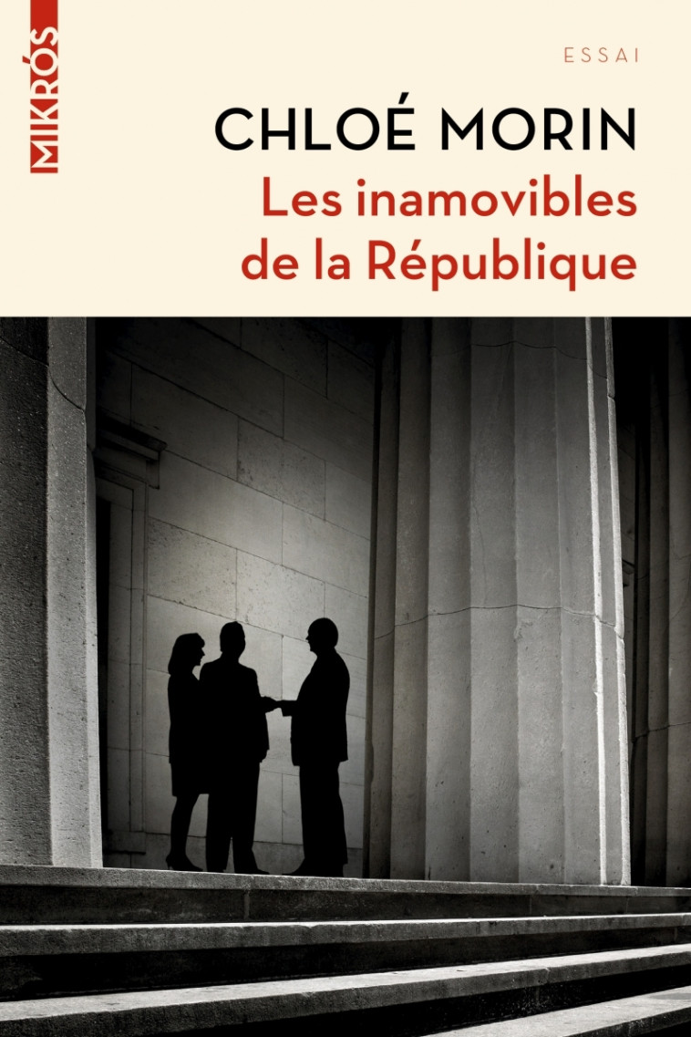 Les inamovibles de la République - Vous ne les verrez jamais - Chloé Morin - DE L AUBE