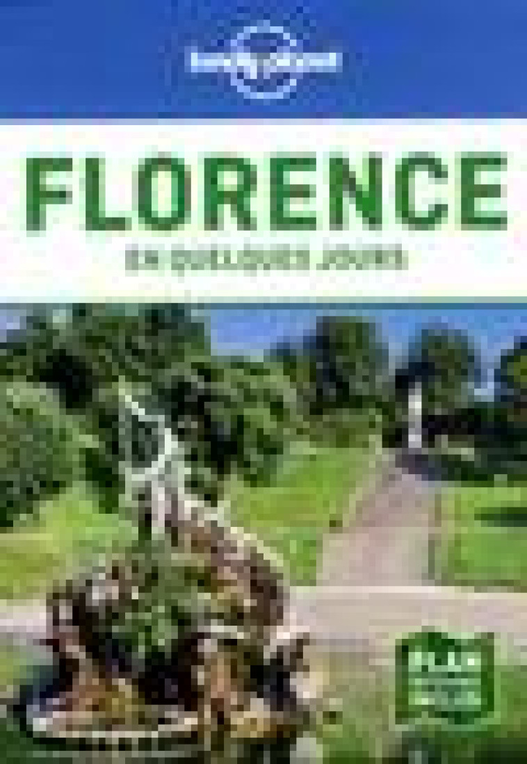 FLORENCE EN QUELQUES JOURS 5ED - LONELY PLANET FR - LONELY PLANET