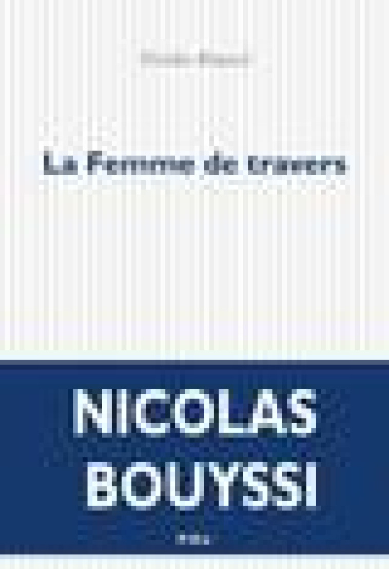 LA FEMME DE TRAVERS - BOUYSSI NICOLAS - POL