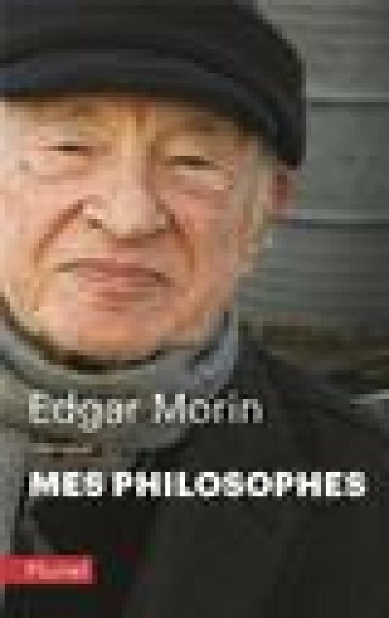 MES PHILOSOPHES - MORIN EDGAR - Pluriel