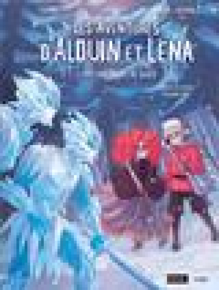 LES AVENTURES D-ALDUIN ET LENA - TOME 1 LES GUERRIERS DE GLACE - VOL01 - FAYE/LEGENDRE - CASTERMAN