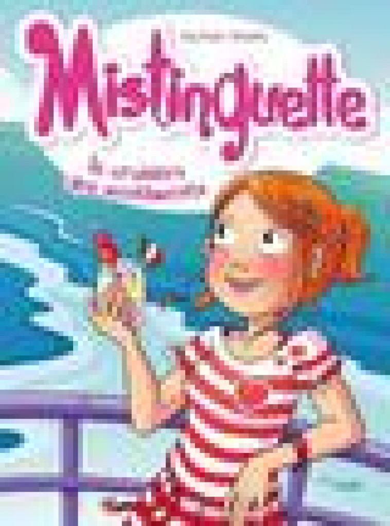 MISTINGUETTE - TOME 13 LA CROISIERE DES SENTIMENTS - TESSIER/AMANDINE - CASTERMAN