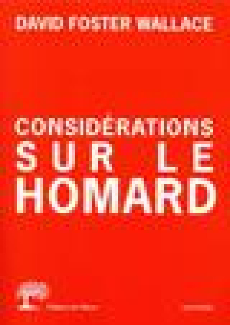 CONSIDERATIONS SUR LE HOMARD - DAVID FOSTER WALLACE - OLIVIER