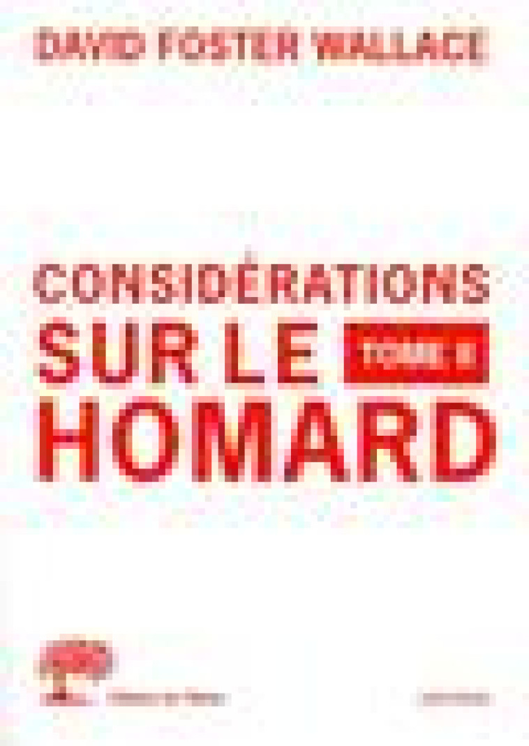 CONSIDERATIONS SUR LE HOMARD - TOME 2 - DAVID FOSTER WALLACE - OLIVIER