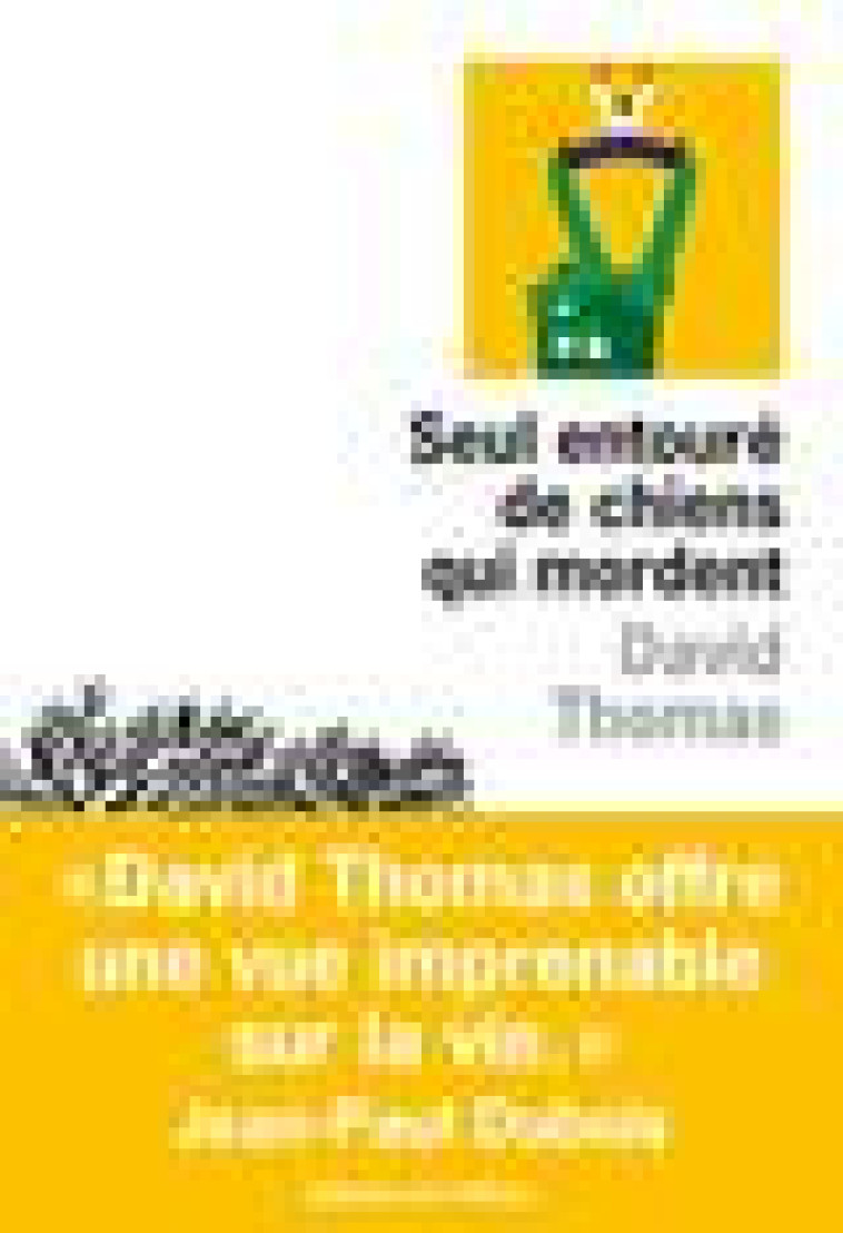 SEUL ENTOURE DE CHIENS QUI MORDENT - THOMAS DAVID - OLIVIER