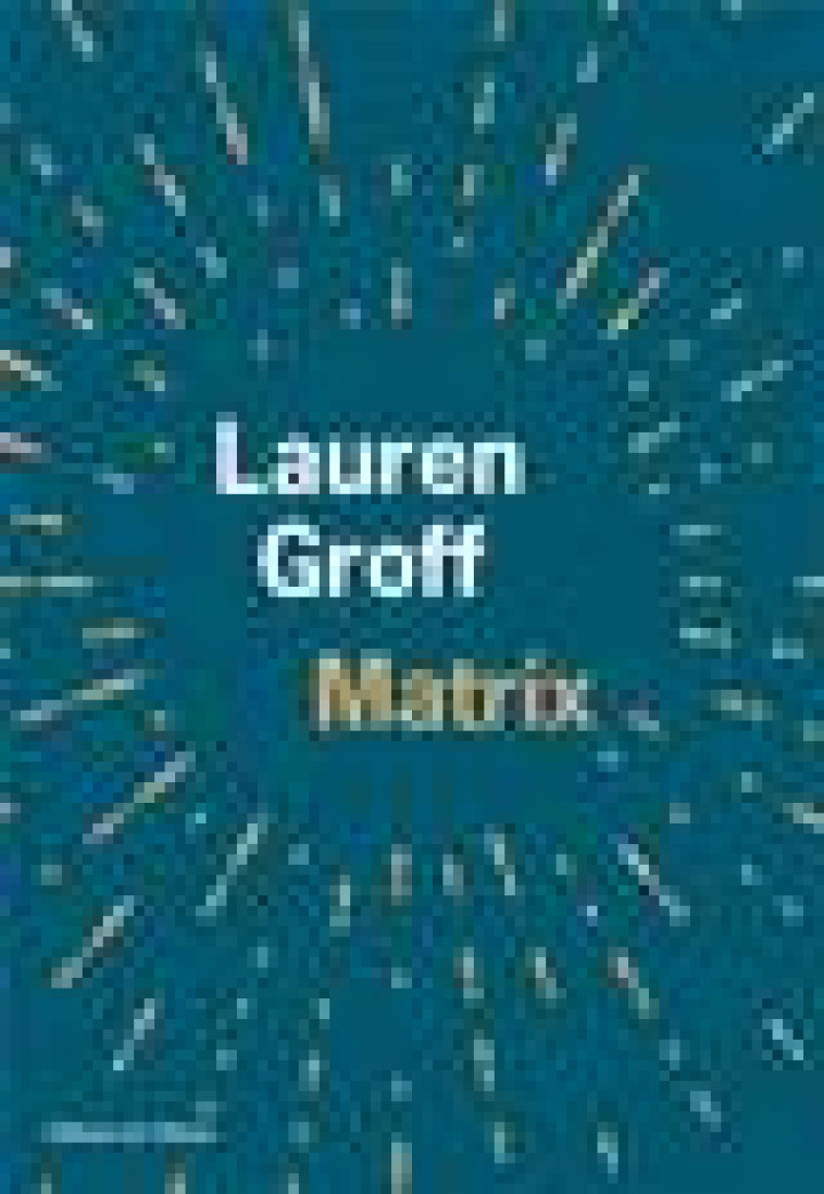 MATRIX - GROFF LAUREN - OLIVIER