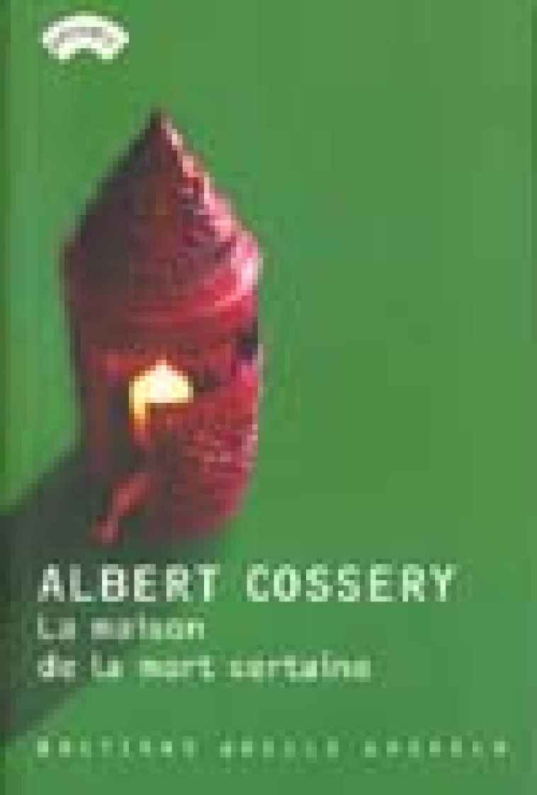 LA MAISON DE LA MORT CERTAINE - COSSERY ALBERT - JOELLE LOSFELD