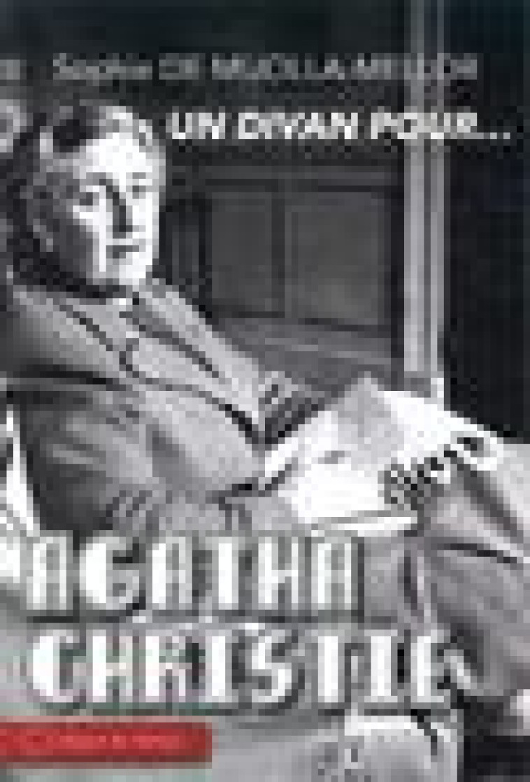 UN DIVAN POUR AGATHA CHRISTIE - DE MIJOLLA-MELLOR S. - ESPRIT DU TEMPS