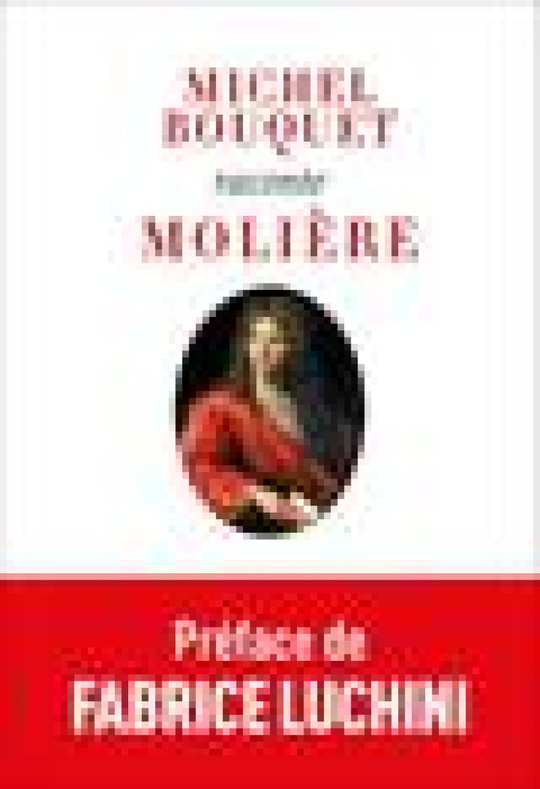 MICHEL BOUQUET RACONTE MOLIERE (NOUVELLE EDITION) - BOUQUET/LUCHINI - REY