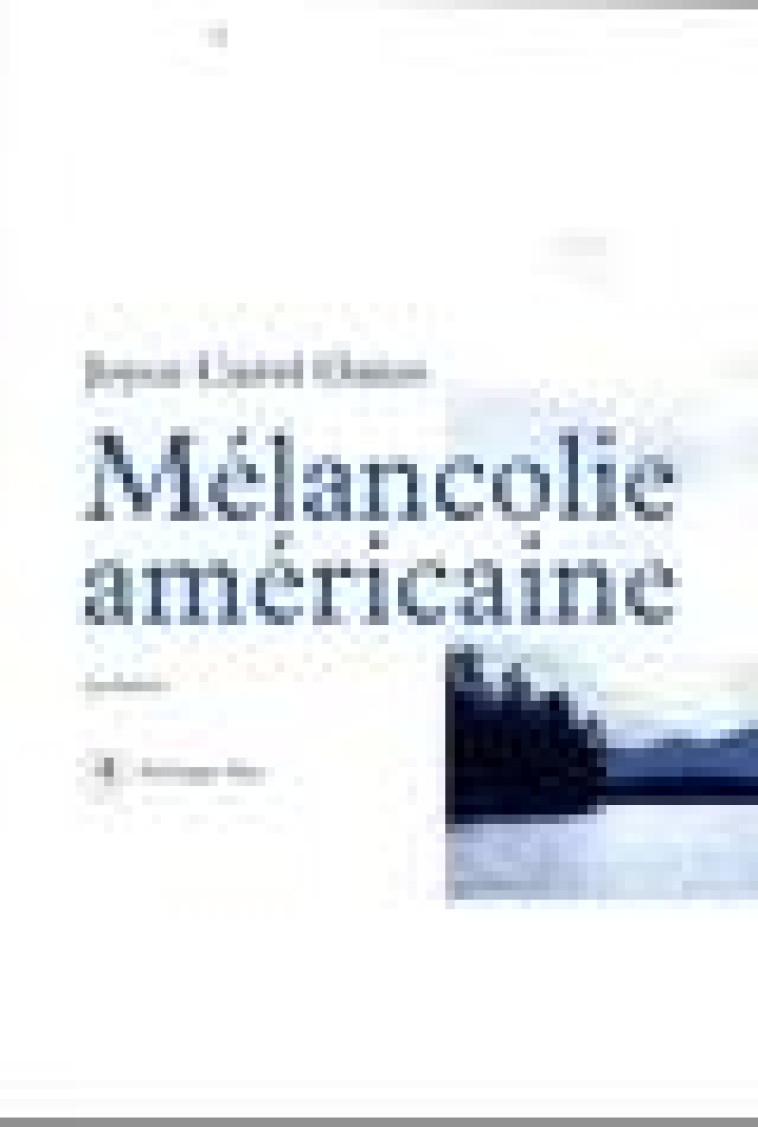 MELANCOLIE AMERICAINE - POEMES - OATES JOYCE CAROL - REY