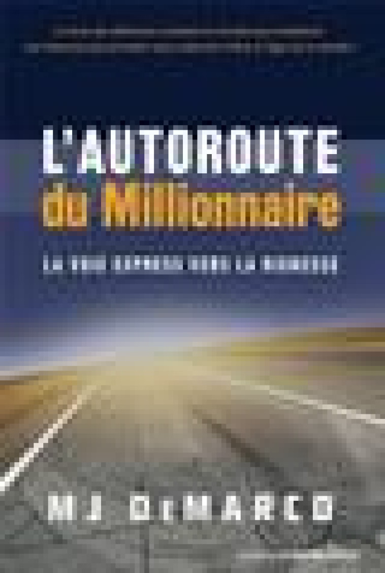 L-AUTOROUTE DU MILLIONNAIRE - DEMARCO MJ - CONTRE DIRES