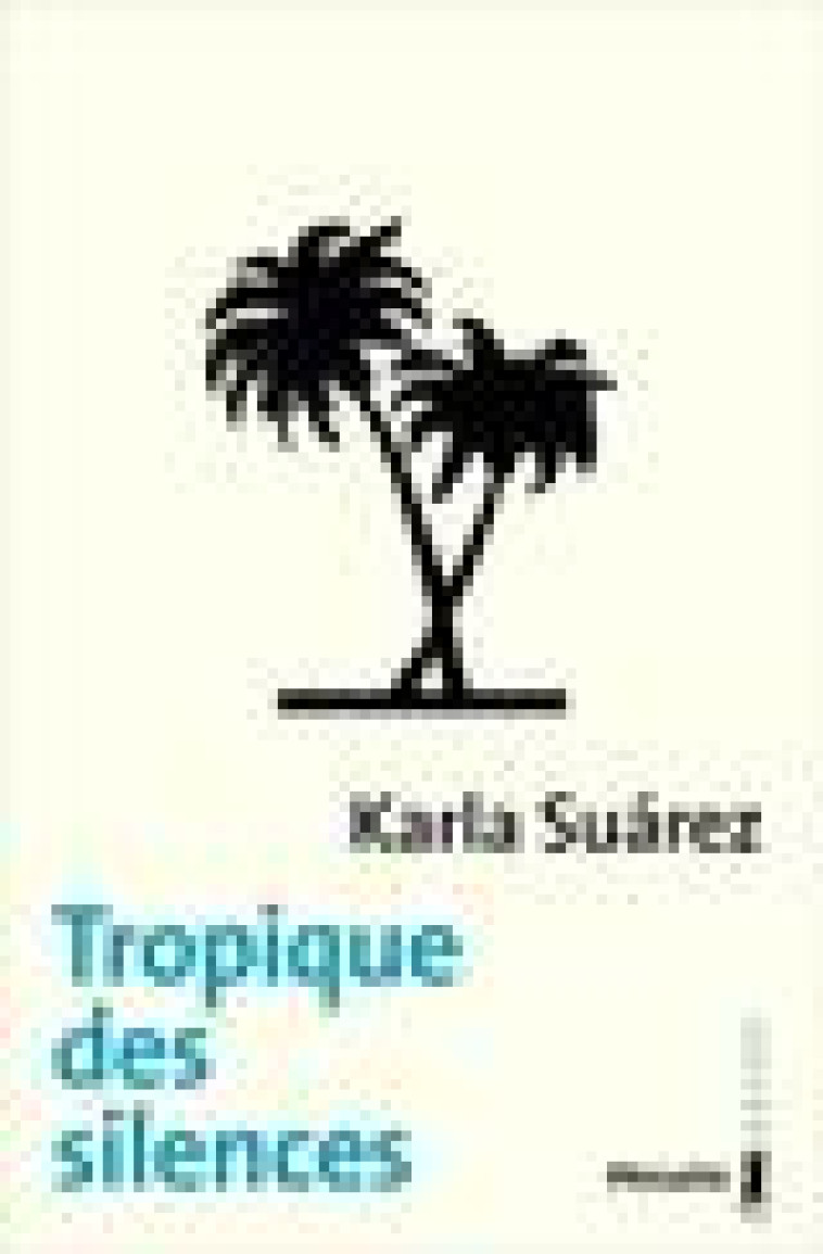 TROPIQUE DES SILENCES - SUAREZ KARLA - METAILIE