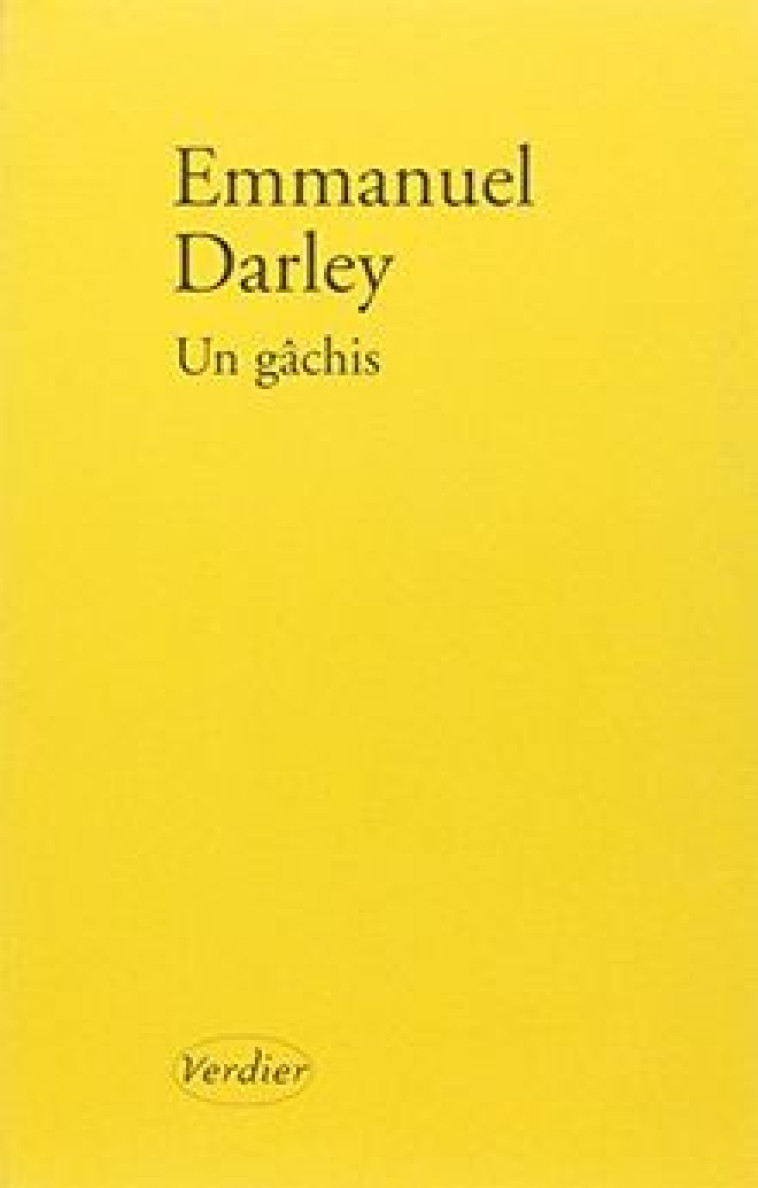 Un gâchis - Emmanuel Darley - VERDIER