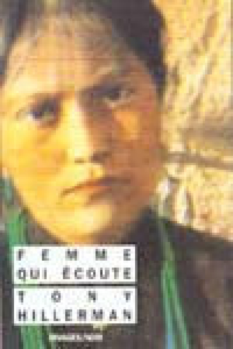 FEMME-QUI-ECOUTE - HILLERMAN TONY - RIVAGES POCHE