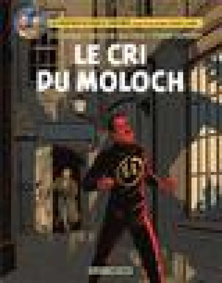 BLAKE & MORTIMER - TOME 27 - LE CRI DU MOLOCH - CAILLEAUX  CHRISTIAN - BLAKE MORTIMER