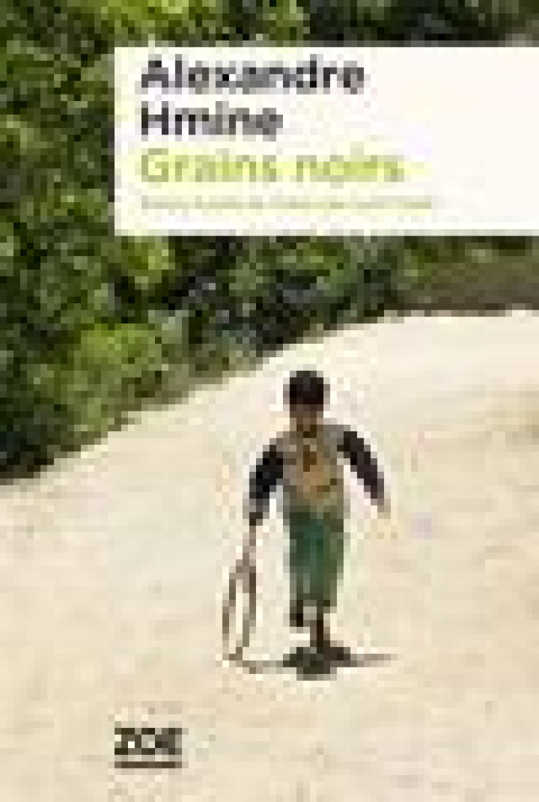 GRAINS NOIRS - HMINE ALEXANDRE - ZOE