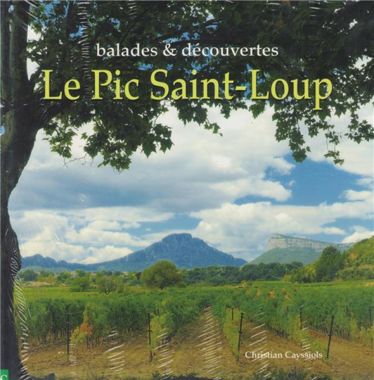 LE PIC SAINT LOUP - CAYSSIOLS CHRISTIAN - ALCIDE